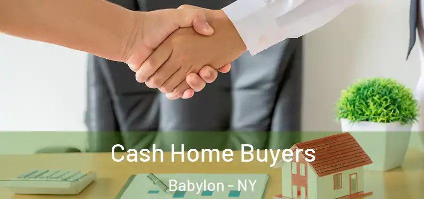 Cash Home Buyers Babylon - NY