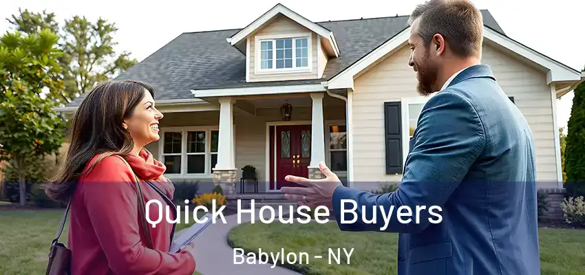  Quick House Buyers Babylon - NY
