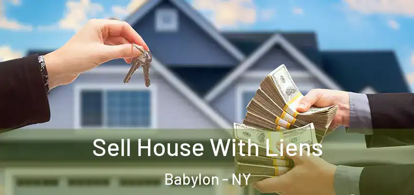  Sell House With Liens Babylon - NY
