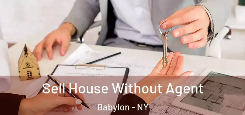 Sell House Without Agent Babylon - NY